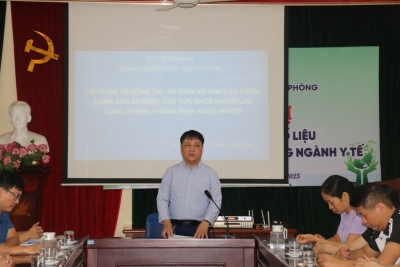 TẬP HUẤN VỀ VỆ SINH LAO ĐỘNG, CHĂM SÓC VÀ NÂNG CAO SỨC KHỎE NGƯỜI LAO ĐỘNG, PHÒNG CHỐNG BỆNH NGHỀ NGHIỆP